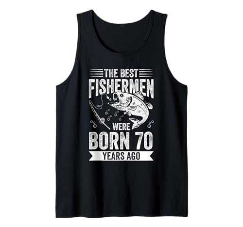 Herren DIE BESTEN Fischer WURDEN VOR 70 Jahren GEBOREN Tank Top Herren DIE BESTEN Fischer WURDEN VOR 70 Jahren GEBOREN Tank Top von 70. Geburtstag Fisherman