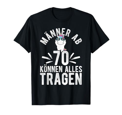 MÄNNER AB 70 KÖNNEN ALLES TRAGEN T-Shirt von 70. Geburtstag Lustiger Spruch Outfit
