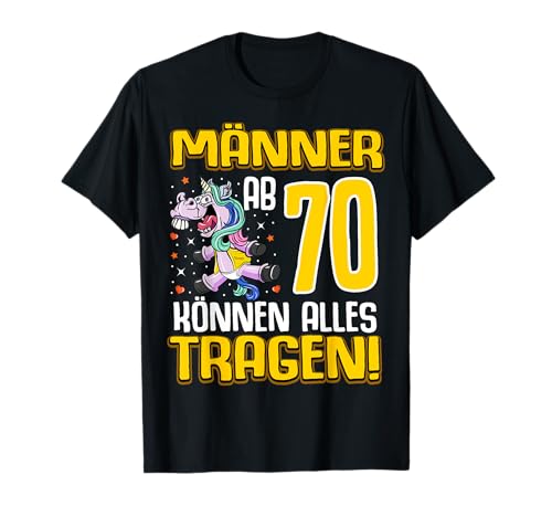 Männer ab 70 können alles tragen 70. Geburtstag 70 Jahre T-Shirt von 70. Geburtstag lustige Geschenke Männer 70 Jahre