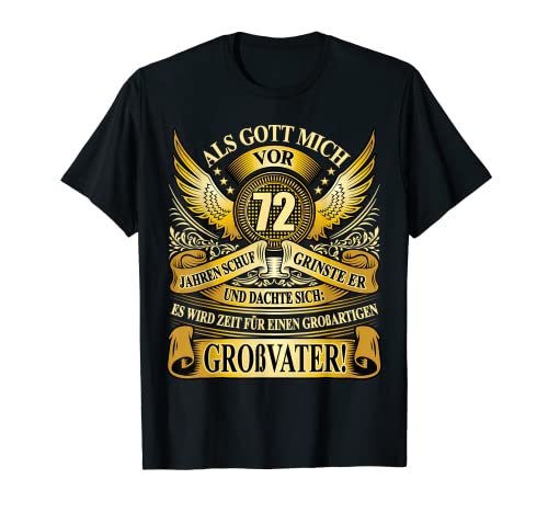 Herren Als Gott mich vor 72 Jahren schuf - Großvater 72. Geburtstag T-Shirt von 72. Geburtstag Opa Geschenk lustig 72 Jahre Opi