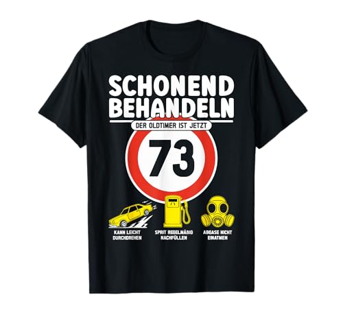 73 Geburtstag Mann Geschenk Männer 73 Jahre Spruch Lustiges T-Shirt 73 Geburtstag Mann Geschenk Männer 73 Jahre Spruch Lustiges T-Shirt von 73. Geburtstag Geschenk Spruch Oldtimer 73 Jahre