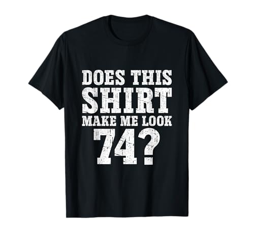 Vintage Geschenk Männer 74 Jahre Lustig Deko 74. Geburtstag T-Shirt Vintage Geschenk Männer 74 Jahre Lustig Deko 74. Geburtstag T-Shirt von 74 Jahre Geburtstag Mann