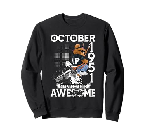 74th Birthday The Bear Legends October 1951 74 Years Old Men Sweatshirt 74th Birthday The Bear Legends October 1951 74 Years Old Men Sweatshirt von 74 Years Old Awesome Cool Bear Since October 1951