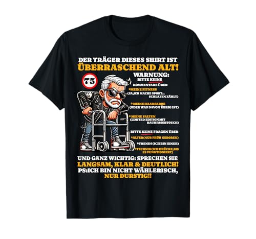 Geburtstag 75 Jahre Überraschend alt Männer Sarkasmus lustig T-Shirt von 75 Geburtstag Lustiges Geburtstagsgeschenk Mann