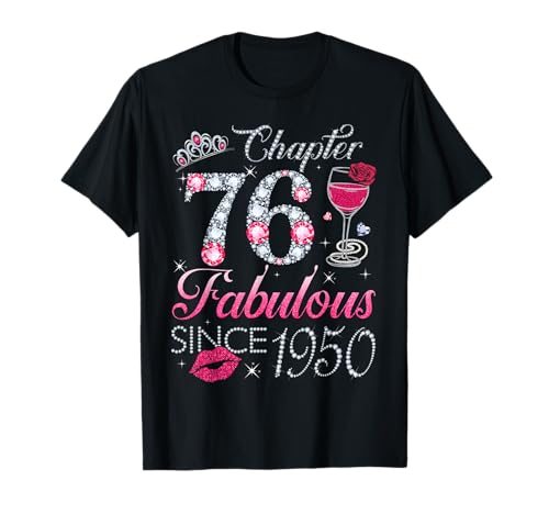 Chapter 76 Fabulous Since 1950 76. Geburtstagsgeschenk für Frauen T-Shirt Chapter 76 Fabulous Since 1950 76. Geburtstagsgeschenk für Frauen T-Shirt von 76th Birthday Funny Gift For Women Ladies