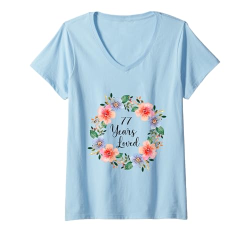 Damen 77 Years Loved 77th Birthday Floral 77 Years Loved for Women T-Shirt mit V-Ausschnitt Damen 77 Years Loved 77th Birthday Floral 77 Years Loved for Women T-Shirt mit V-Ausschnitt von 77 Years Loved Gifts for Mom Grandma