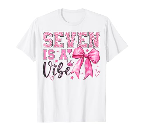 7 Jahre alte Mädchen zum 7. Geburtstag von Seven is A Vibe Coquette T-Shirt 7 Jahre alte Mädchen zum 7. Geburtstag von Seven is A Vibe Coquette T-Shirt von 7th Birthday 7 Years Old Birthday Girl