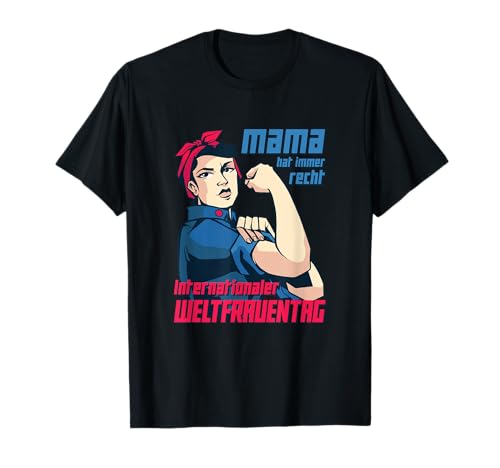 Mama hat immer recht – Powerfrauen Frauentag T-Shirt Mama hat immer recht – Powerfrauen Frauentag T-Shirt von 8 März Frauenpower Frauentag Geschenk