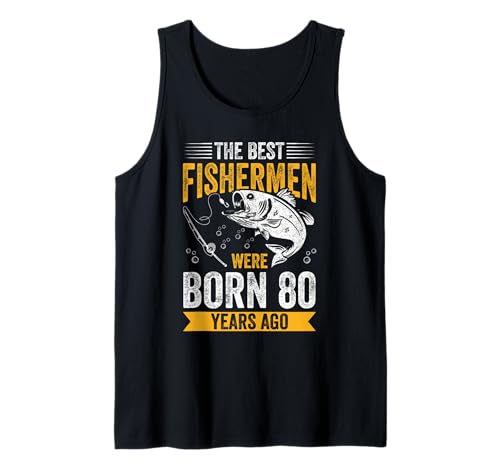 Herren DIE BESTEN Fischer WURDEN VOR 80 Jahren GEBOREN Tank Top Herren DIE BESTEN Fischer WURDEN VOR 80 Jahren GEBOREN Tank Top von 80. Geburtstag Fisherman
