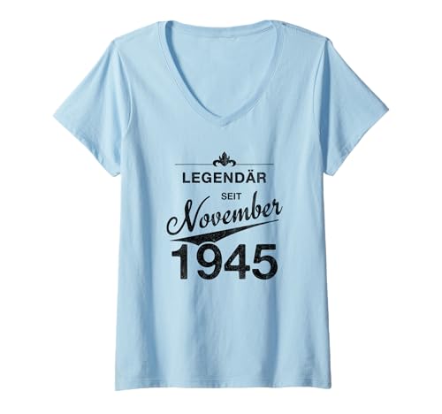 Damen 80. Geburtstag 80 Jahre alt Legendär seit November 1945 T-Shirt mit V-Ausschnitt Damen 80. Geburtstag 80 Jahre alt Legendär seit November 1945 T-Shirt mit V-Ausschnitt von 80. Geburtstag November 1945 Achtzigster Geschenk