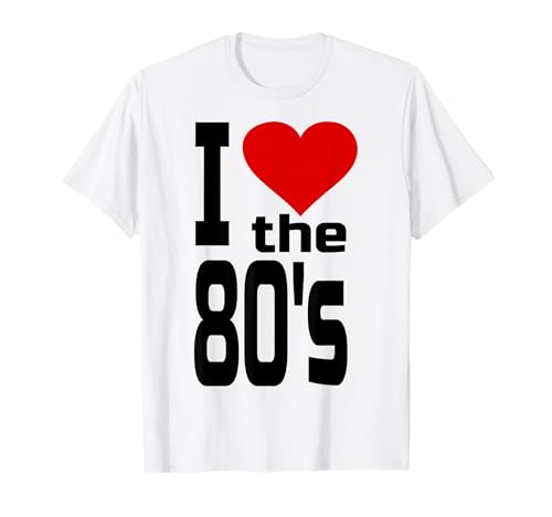 I love the 80s 80er Achtziger 80's Herz Musik Damen Herren T-Shirt I love the 80s 80er Achtziger 80's Herz Musik Damen Herren T-Shirt von 80er Jahre Kleidung 80's