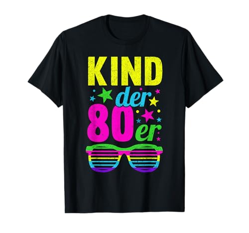 Kind der 80er Jahre 80s Motto Party Vintage Retro Outfit T-Shirt von 80er Jahre Outfit 80ies Fashion 80's Party Kostüm