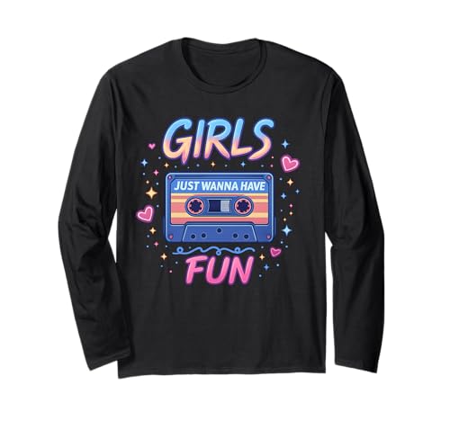 Girls Just Wanna Have Fun Retro 80er Jahre Grafik Illustration Langarmshirt Girls Just Wanna Have Fun Retro 80er Jahre Grafik Illustration Langarmshirt von 80s Retro Classic Vintage Style Nostalgic