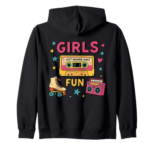 Klassisches 80er-Jahre-Trowback-Design für Mädchen, Just Wanna Have Fun Kapuzenjacke von 80s Retro Classic Vintage Style Nostalgic