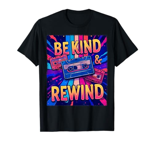 Retro 80er Jahre Be Kind And Rewind Fun Times Throwback Vibe T-Shirt Retro 80er Jahre Be Kind And Rewind Fun Times Throwback Vibe T-Shirt von 80s Retro Classic Vintage Style Nostalgic