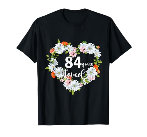 84. Geburtstag 84 Jahre geliebtes Geschenk für Frauen Geburtstag 1941 T-Shirt 84. Geburtstag 84 Jahre geliebtes Geschenk für Frauen Geburtstag 1941 T-Shirt von 84th Birthday 84 Years Loved Heart Floral Women