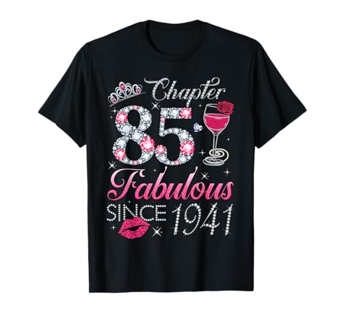 Chapter 85 Fabulous Since 1941 85. Geburtstagsgeschenk für Frauen T-Shirt von 85th Birthday Funny Gift For Women Ladies
