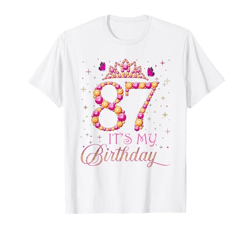 Es Ist Mein 87. Geburtstag Königin 87 Jahre Geschenk Frauen T-Shirt von 87. Geburtstag Damen