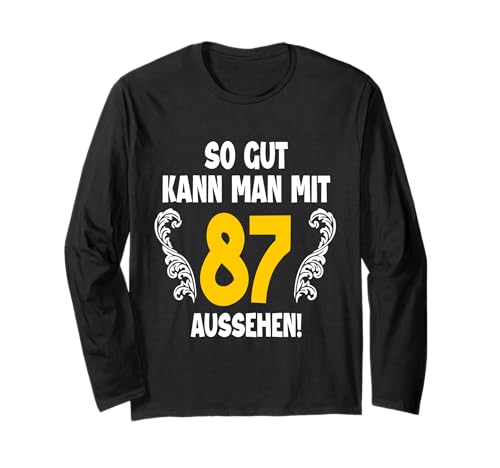 87. Geburtstag Mann 87 Jahre So Gut Kann Man Mit 87 Aussehen Langarmshirt 87. Geburtstag Mann 87 Jahre So Gut Kann Man Mit 87 Aussehen Langarmshirt von 87. Geburtstag Shirt 87. Geburtstagsgeschenk Idee