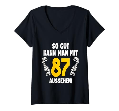 Damen 87. Geburtstag Mann 87 Jahre So Gut Kann Man Mit 87 Aussehen T-Shirt mit V-Ausschnitt von 87. Geburtstag Shirt 87. Geburtstagsgeschenk Idee