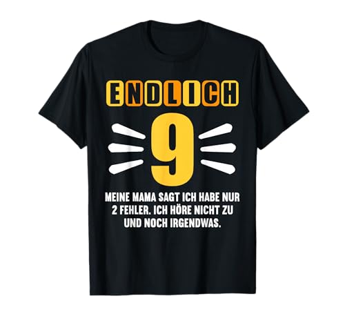 Endlich 9 Jahre Mama sagt ich hab nur 2 Fehler 9. Geburtstag T-Shirt von 9. Geburtstag Endlich 9 Jahre ich hab nur 2 Fehler
