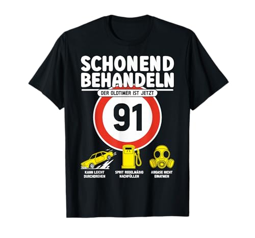91 Geburtstag Mann Geschenk Männer 91 Jahre Spruch Lustiges T-Shirt von 91. Geburtstag Geschenk Spruch Oldtimer 91 Jahre