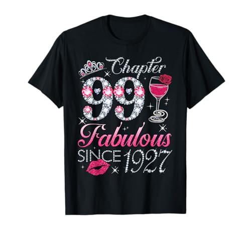 Chapter 99 Fabulous Since 1927 99. Geburtstagsgeschenk für Frauen T-Shirt von 99th Birthday Funny Gift For Women Ladies