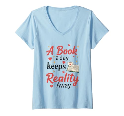 Damen A Book A Day Keeps Reality Away T-Shirt mit V-Ausschnitt Damen A Book A Day Keeps Reality Away T-Shirt mit V-Ausschnitt von A Book A Day Keeps Reality Away Funny Saying