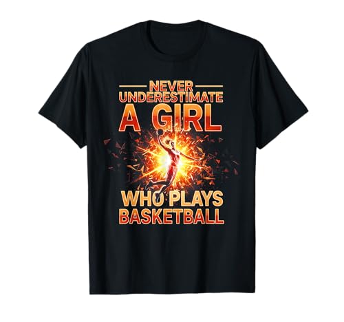 Unterschätzen Sie Niemals EIN Mädchen, das Basketball für Frauen spielt T-Shirt von A Girl Who Plays Basketball Shop