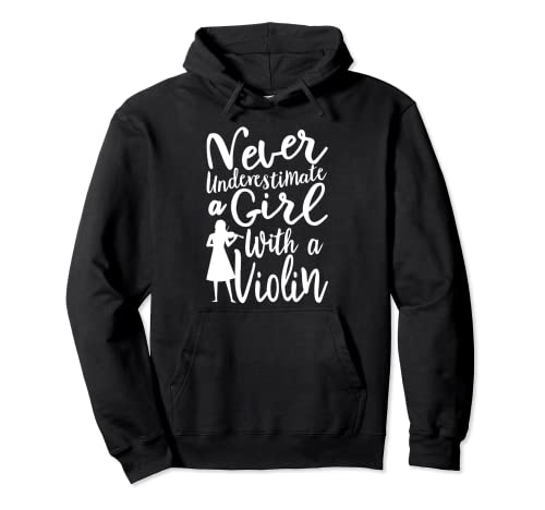 Never Underestimate a Girl With a Violin Zitat für Violine Pullover Hoodie von A Girl With a Violin Shop