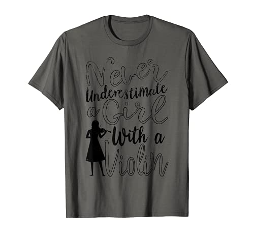 Never Underestimate a Girl With a Violin Zitat für Violine T-Shirt von A Girl With a Violin Shop