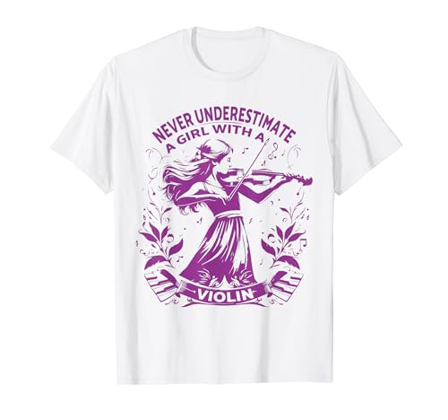 Never Underestimate a Girl With a Violin Zitat für Violine T-Shirt von A Girl With a Violin Shop