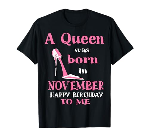 November Girl A Queen Was Born In November Geburtstagsgeschenk T-Shirt von A Queen Was Born In November Birthday Gift Present