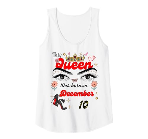 Damen Eine Königin wurde am 10. Dezember 10. Geburtstag geboren Tank Top Damen Eine Königin wurde am 10. Dezember 10. Geburtstag geboren Tank Top von A Queen Was Born on December 10 December Birthday