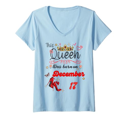 Damen Eine Königin wurde am 17. Dezember 17. Geburtstag geboren T-Shirt mit V-Ausschnitt Damen Eine Königin wurde am 17. Dezember 17. Geburtstag geboren T-Shirt mit V-Ausschnitt von A Queen Was Born on December 17 December Birthday