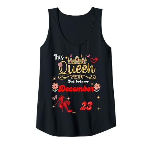 Damen Eine Königin wurde am 23. Dezember 23. Geburtstag geboren Tank Top von A Queen Was Born on December 23 December Birthday