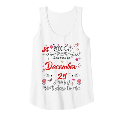Damen Eine Königin wurde am 25. Dezember 25. Geburtstag geboren Tank Top Damen Eine Königin wurde am 25. Dezember 25. Geburtstag geboren Tank Top von A Queen Was Born on December 25 December Birthday
