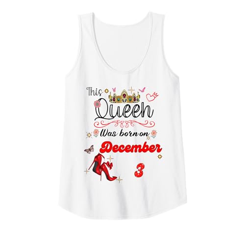 Damen Eine Königin wurde am 3. Dezember 3. Geburtstag geboren Tank Top Damen Eine Königin wurde am 3. Dezember 3. Geburtstag geboren Tank Top von A Queen Was Born on December 3 December Birthday