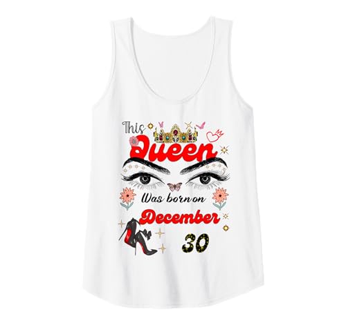 Damen Eine Königin wurde am 30. Dezember 30. Geburtstag geboren Tank Top von A Queen Was Born on December 30 December Birthday