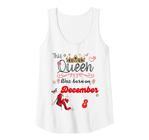 Damen Eine Königin wurde am 8. Dezember 8. Geburtstag geboren Tank Top Damen Eine Königin wurde am 8. Dezember 8. Geburtstag geboren Tank Top von A Queen Was Born on December 8 December Birthday