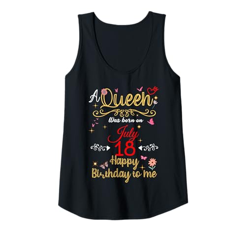 Damen Eine Königin wurde am 18. Juli 18. Geburtstag geboren Tank Top von A Queen Was Born on July 18 July Birthday