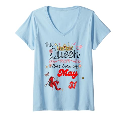 Damen Eine Königin wurde am 31. Mai 31. Geburtstag geboren T-Shirt mit V-Ausschnitt Damen Eine Königin wurde am 31. Mai 31. Geburtstag geboren T-Shirt mit V-Ausschnitt von A Queen Was Born on May 31 May Birthday