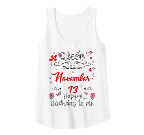 Damen Eine Königin wurde am 13. November 13. Geburtstag geboren Tank Top Damen Eine Königin wurde am 13. November 13. Geburtstag geboren Tank Top von A Queen Was Born on November 13 November Birthday