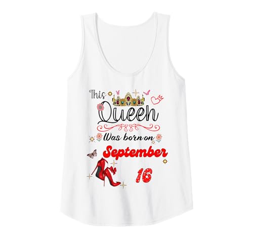 Damen Eine Königin wurde am 16. September 16. Geburtstag geboren Tank Top von A Queen Was Born on September 16 September
