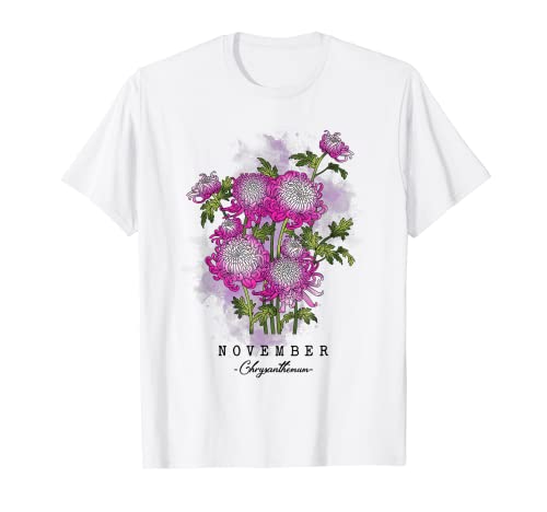 Geburtsmonat Blumen November Chrysantheme Frauen Mädchen T-Shirt von A Ray of Sunshine