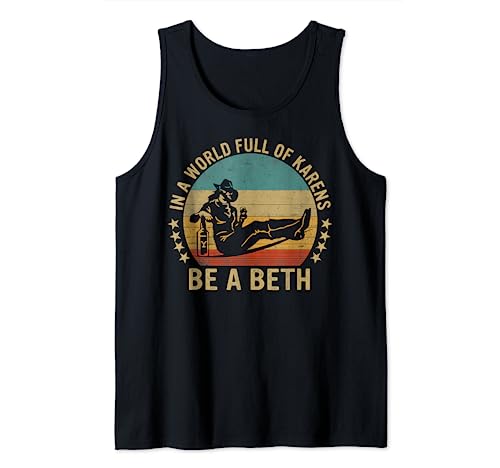 Damen In A World Full of Karens - Be A Beth Tank Top Damen In A World Full of Karens - Be A Beth Tank Top von A World Full of Karens