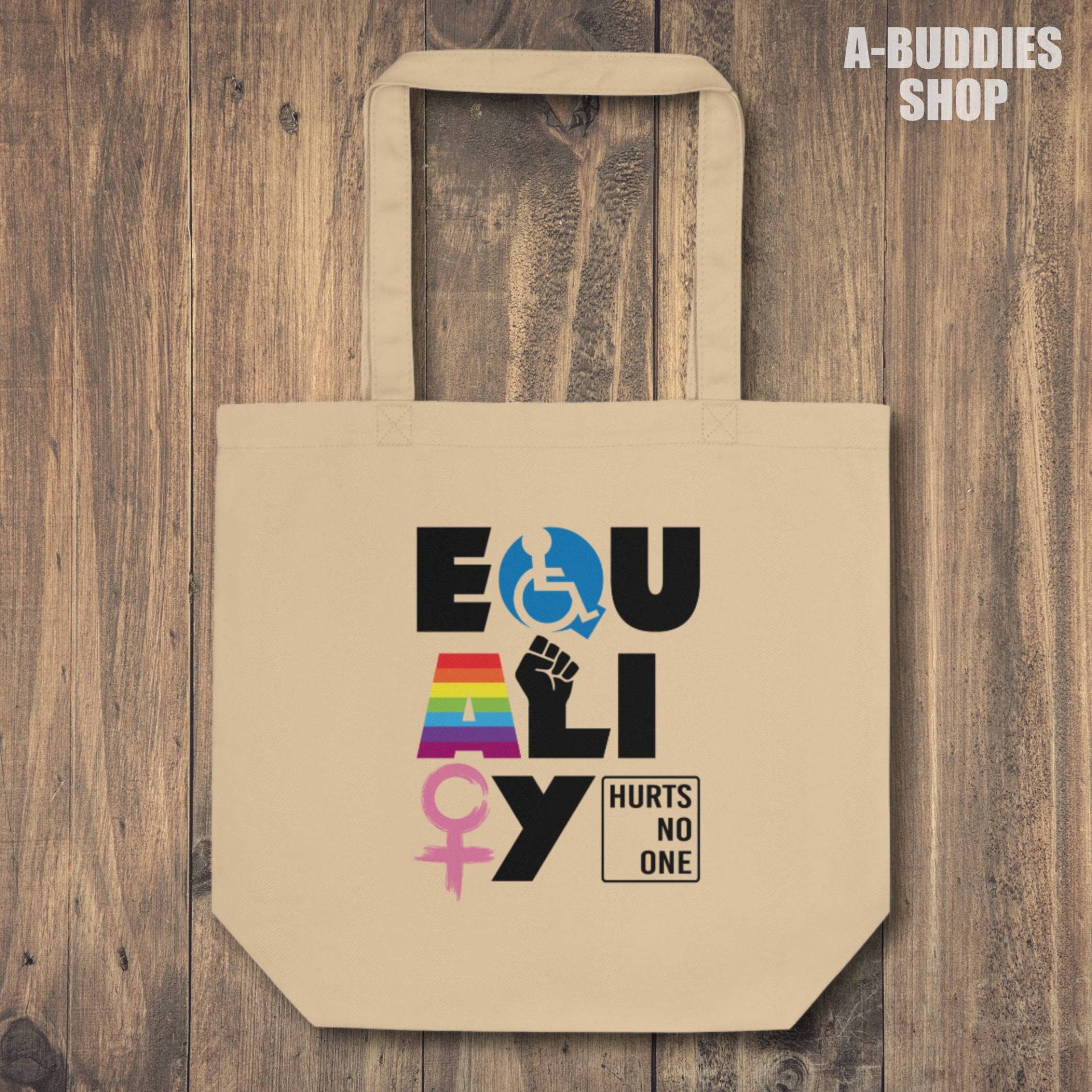 Equality Hurts No One Bio-Stoffbeutel Stoffbeutel, Jutebeutel, Baumwolltasche, Stofftasche von ABuddies