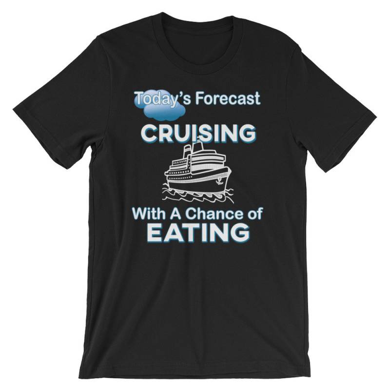 Kreuzfahrt Schiff Dürfte Heute, Mit Einer Chance Von Essen Unisex T-Shirt Kurzarm-Kreuzfahrt Kreuzfahrt Schiff Dürfte Heute, Mit Einer Chance Von Essen Unisex T-Shirt Kurzarm-Kreuzfahrt von ABunchaShirts
