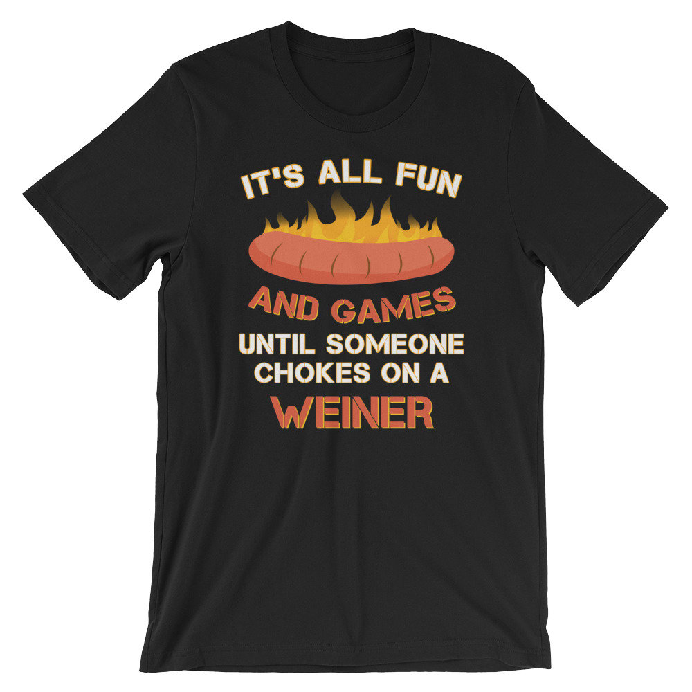 Lustig Ist Es Alle Spiel Und Spaß Bis Jemand Auf Einem Weiner Sommer Bbq-Kurzarm Unisex T-Shirt Erstickt Lustig Ist Es Alle Spiel Und Spaß Bis Jemand Auf Einem Weiner Sommer Bbq-Kurzarm Unisex T-Shirt Erstickt von ABunchaShirts