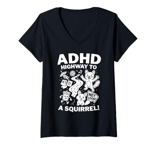 Damen ADHS Highway to Hey Look! A Squirrel!, Funny ADHS Humor T-Shirt mit V-Ausschnitt von ADHD Highway to Hey Look! A Squirrel Retro Merch
